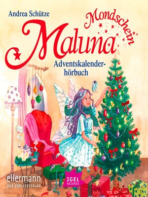 cover image of Maluna Mondschein. Das Adventskalenderhörbuch